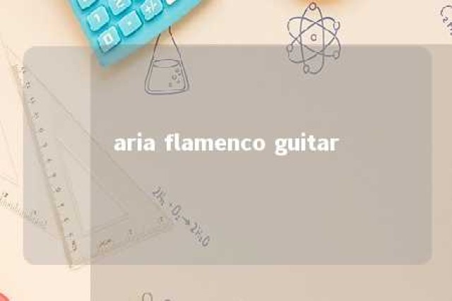 aria flamenco guitar 