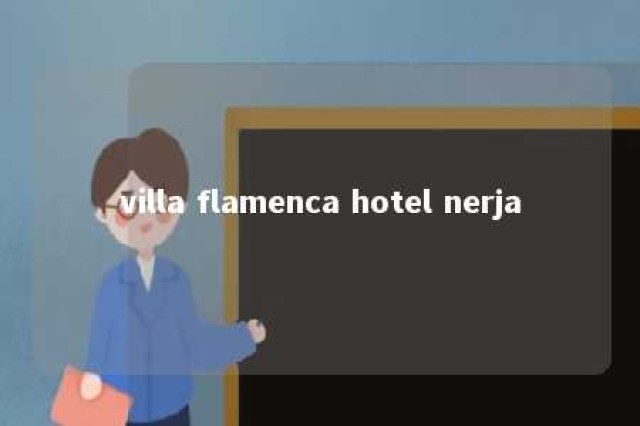 villa flamenca hotel nerja 