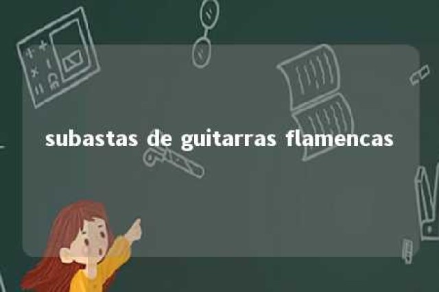 subastas de guitarras flamencas 