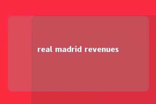 real madrid revenues 