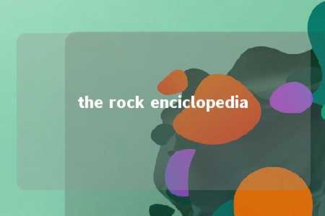 the rock enciclopedia 