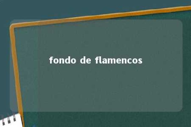 fondo de flamencos 