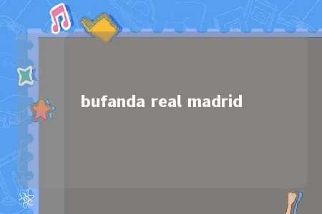 bufanda real madrid 