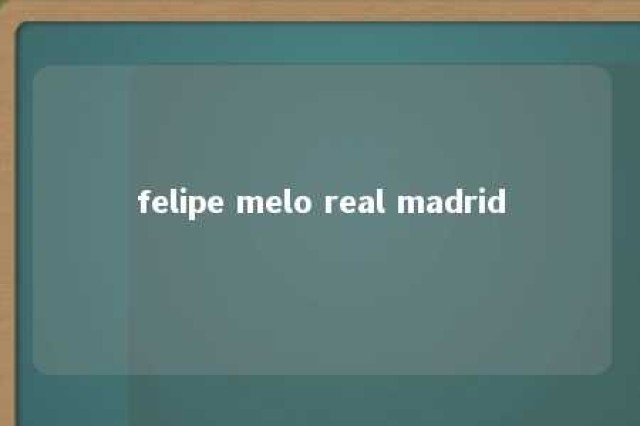 felipe melo real madrid 