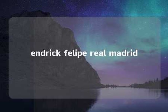 endrick felipe real madrid 