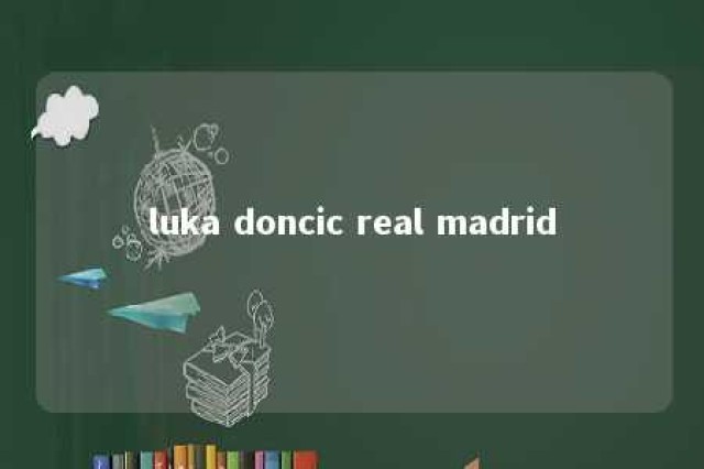 luka doncic real madrid 