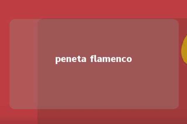 peneta flamenco 