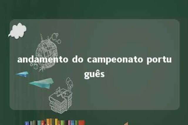 andamento do campeonato português 