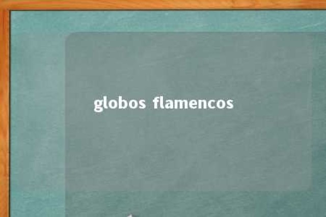 globos flamencos 