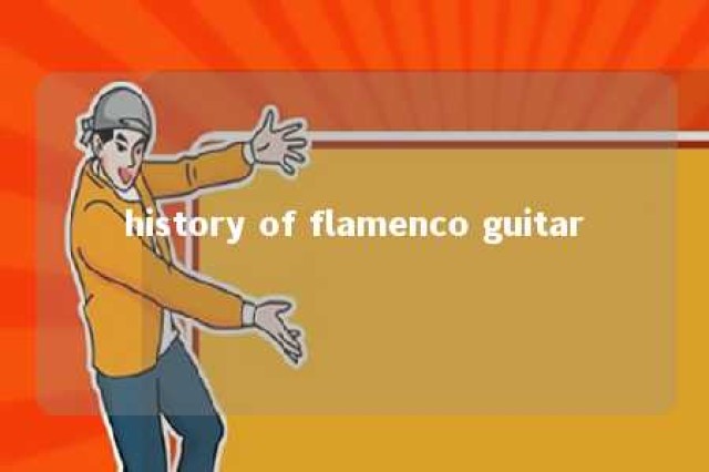 history of flamenco guitar 