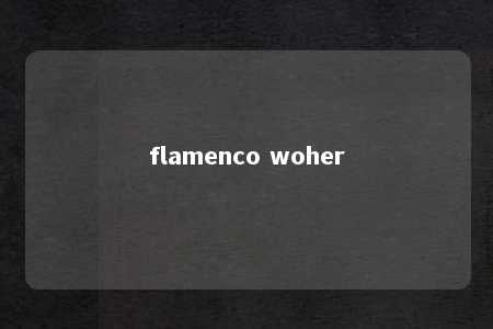 flamenco woher