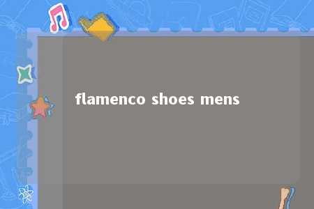 flamenco shoes mens