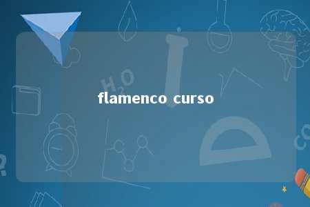 flamenco curso