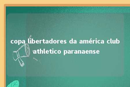 copa libertadores da américa club athletico paranaense